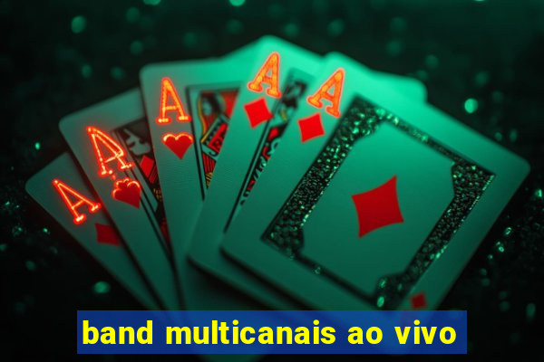 band multicanais ao vivo